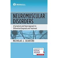 Neuromuscular Disorders: A Symptoms and Signs Approach to Differential Diagnosis and Treatment Neuromuscular Disorders: A Symptoms and Signs Approach to Differential Diagnosis and Treatment Paperback Kindle