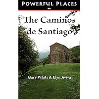 Powerful Places on the Caminos de Santiago (Powerful Places in) Powerful Places on the Caminos de Santiago (Powerful Places in) Paperback Kindle Mass Market Paperback