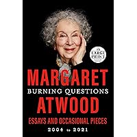 Burning Questions: Essays and Occasional Pieces, 2004 to 2021 (Random House Large Print) Burning Questions: Essays and Occasional Pieces, 2004 to 2021 (Random House Large Print) Audible Audiobook Kindle Hardcover Paperback