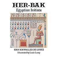 Her-Bak: Egyptian Initiate Her-Bak: Egyptian Initiate Paperback Hardcover