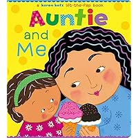 Auntie and Me: A Karen Katz Lift-the-Flap Book (Karen Katz Lift-the-flap Books) Auntie and Me: A Karen Katz Lift-the-Flap Book (Karen Katz Lift-the-flap Books) Board book