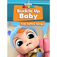 Buckle Up Baby Kids Safety Songs - Little Angel