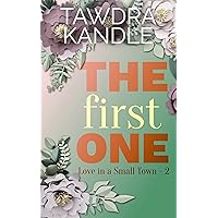The First One (Love in a Small Town Book 2) The First One (Love in a Small Town Book 2) Kindle Audible Audiobook Paperback