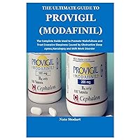 The Ultimate Guide to Provigil (Modafinil)