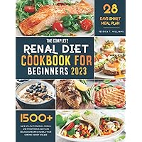 The Complete Renal Diet Cookbook for Beginners: 1500 Days of Low Potassium, Sodium and Phosphorus Easy and Delicious Recipes; Handle your Chronic Kidney Disease with 28 Days Smart Meal Plan The Complete Renal Diet Cookbook for Beginners: 1500 Days of Low Potassium, Sodium and Phosphorus Easy and Delicious Recipes; Handle your Chronic Kidney Disease with 28 Days Smart Meal Plan Paperback