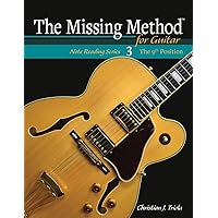 The Missing Method for Guitar: The 9th Position (The Missing Method for Guitar Note Reading Series) The Missing Method for Guitar: The 9th Position (The Missing Method for Guitar Note Reading Series) Paperback Kindle