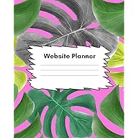 Website Planner: Grow Your Business With Blogging, Brand Development and Content Marketing (Year Monthly Scheduler For Blog Writing)