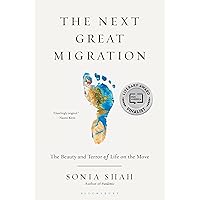 The Next Great Migration: The Beauty and Terror of Life on the Move The Next Great Migration: The Beauty and Terror of Life on the Move Paperback Kindle Audible Audiobook Hardcover