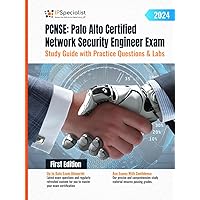 PCNSE: Palo Alto Certified Network Security Engineer Exam Study Guide with Practice Questions & Labs: First Edition - 2024 PCNSE: Palo Alto Certified Network Security Engineer Exam Study Guide with Practice Questions & Labs: First Edition - 2024 Paperback Hardcover