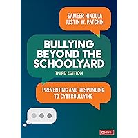 Bullying Beyond the Schoolyard: Preventing and Responding to Cyberbullying Bullying Beyond the Schoolyard: Preventing and Responding to Cyberbullying Paperback Kindle