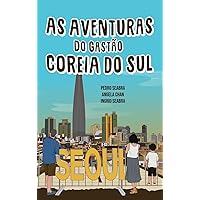 As Aventuras do Gastão na Coreia do Sul (Portuguese Edition)