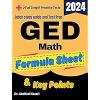 GED Math Formula Sheet and Key Points: Quick Study Guide and Test Prep Book for Beginners and Advanced Students + Two GED Math Practice Tests (GED Math ... Study Guides, and Practice Tests. 6) GED Math Formula Sheet and Key Points: Quick Study Guide and Test Prep Book for Beginners and Advanced Students + Two GED Math Practice Tests (GED Math ... Study Guides, and Practice Tests. 6) Kindle Paperback