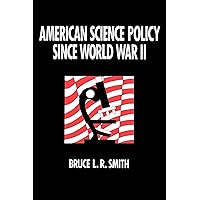 American Science Policy since World War II American Science Policy since World War II Kindle Hardcover Paperback