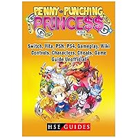 Penny Punching Princess, Switch, Vita, Psn, Ps4, Gameplay, Wiki, Controls, Characters, Cheats, Game Guide Unofficial