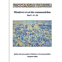 Windows 10 at the command-line: Quick reference guide to Windows 10’s command-line - Complete edition (Italian Edition) Windows 10 at the command-line: Quick reference guide to Windows 10’s command-line - Complete edition (Italian Edition) Kindle