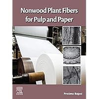 Nonwood Plant Fibers for Pulp and Paper Nonwood Plant Fibers for Pulp and Paper Kindle Paperback