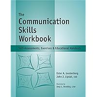 The Communication Skills Workbook - Reproducible Self-Assessments, Exercises & Educational Handouts (Mental Health & Life Skills Workbook Series)
