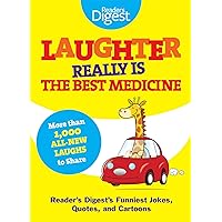 Laughter Really Is The Best Medicine: America's Funniest Jokes, Stories, and Cartoons (Laughter Medicine) Laughter Really Is The Best Medicine: America's Funniest Jokes, Stories, and Cartoons (Laughter Medicine) Paperback Kindle