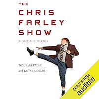 The Chris Farley Show: A Biography in Three Acts The Chris Farley Show: A Biography in Three Acts Audible Audiobook Paperback Kindle Hardcover