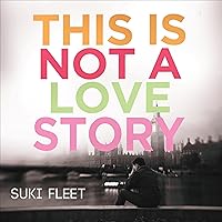 This Is Not a Love Story This Is Not a Love Story Audible Audiobook Kindle Paperback