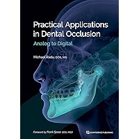 Practical Applications in Dental Occlusion: Analog to Digital