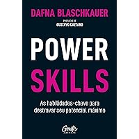 Power Skills: As habilidades-chave para destravar seu potencial máximo (Portuguese Edition) Power Skills: As habilidades-chave para destravar seu potencial máximo (Portuguese Edition) Kindle Paperback