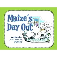 Maize's Day Out Maize's Day Out Paperback Kindle