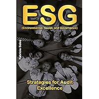 ESG: Strategies for Audit Excellence ESG: Strategies for Audit Excellence Paperback Kindle