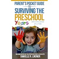 Parent’s Pocket Guide to Surviving the Preschool Years: One Challenge at a Time Parent’s Pocket Guide to Surviving the Preschool Years: One Challenge at a Time Paperback Kindle