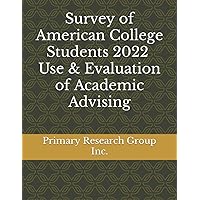 Survey of American College Students 2022: Use & Evaluation of Academic Advising