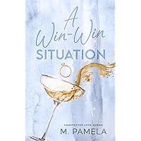 A Win-Win Situation (Unexpected Love) A Win-Win Situation (Unexpected Love) Paperback Kindle