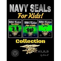 The United States Navy SEALs OBLITERATE THE LEADERSHIP GAP! Collection: Navy Seals Special Forces (Navy SEALs Special Forces, Leadership, and Self-Esteem for Kids) The United States Navy SEALs OBLITERATE THE LEADERSHIP GAP! Collection: Navy Seals Special Forces (Navy SEALs Special Forces, Leadership, and Self-Esteem for Kids) Paperback Kindle Hardcover