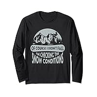 Funny Snowboarding Snowboard Lover Snowboarder Hobby Long Sleeve T-Shirt
