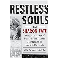 Restless Souls: The Sharon Tate Family's Account of Stardom, the Manson Murders, and a Crusade for Justice Restless Souls: The Sharon Tate Family's Account of Stardom, the Manson Murders, and a Crusade for Justice Kindle Hardcover Audible Audiobook Paperback