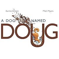 A Dog Named Doug A Dog Named Doug Hardcover Kindle