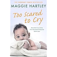 Too Scared To Cry: A collection of heart-warming and inspiring stories showing the power of a foster mother's love Too Scared To Cry: A collection of heart-warming and inspiring stories showing the power of a foster mother's love Audible Audiobook Paperback Kindle