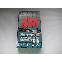 Mole-Hunt: How the Search for a Phantom Traitor Shattered the CIA Mole-Hunt: How the Search for a Phantom Traitor Shattered the CIA Paperback