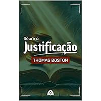 Sobre a Justificação (Portuguese Edition) Sobre a Justificação (Portuguese Edition) Kindle Paperback
