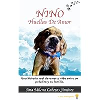 NINO: HUELLAS DE AMOR (Spanish Edition) NINO: HUELLAS DE AMOR (Spanish Edition) Kindle Paperback
