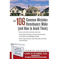 The 106 Common Mistakes Homebuyers Make (and How to Avoid Them), Fourth Edition The 106 Common Mistakes Homebuyers Make (and How to Avoid Them), Fourth Edition Paperback Kindle