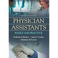 Physician Assistants: Policy and Practice Physician Assistants: Policy and Practice Paperback Kindle