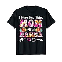 I Have Two Titles Mom and Nanna Groovy Flower Mother's Day T-Shirt