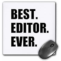 3dRose Best Editor Ever Fun Job Pride Gift for Worlds Greatest Editing Work Mouse Pad (mp_179777_1)