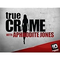 True Crime with Aphrodite Jones - Season 6