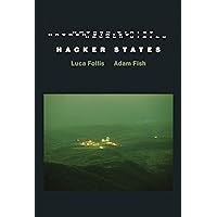 Hacker States (The Information Society Series) Hacker States (The Information Society Series) Kindle Hardcover