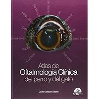 Atlas de oftalmología clínica del perro y del gato (Spanish Edition) Atlas de oftalmología clínica del perro y del gato (Spanish Edition) Hardcover