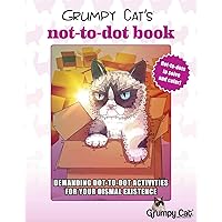 Grumpy Cat's NOT-to-Dot Book: Demanding Dot-to-Dot Activities for Your Dismal Existence Grumpy Cat's NOT-to-Dot Book: Demanding Dot-to-Dot Activities for Your Dismal Existence Paperback