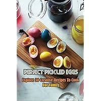 Perfect Pickled Eggs: Explore 30 Creative Recipes To Cook For Family: How Do You Pickle Eggs For Long Term Storage?