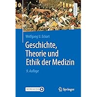 Geschichte, Theorie und Ethik der Medizin (German Edition) Geschichte, Theorie und Ethik der Medizin (German Edition) Paperback