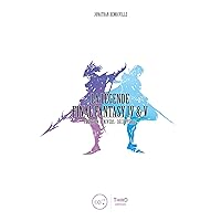La Légende Final Fantasy IV & V: Genèse et coulisses d'un jeu culte (French Edition) La Légende Final Fantasy IV & V: Genèse et coulisses d'un jeu culte (French Edition) Kindle Paperback
